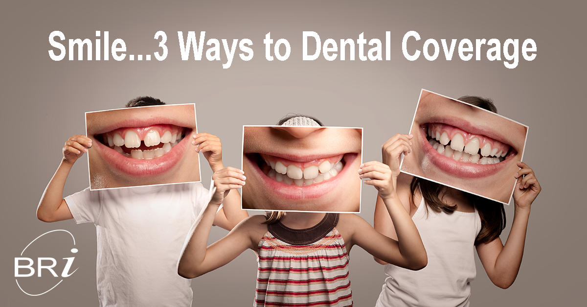 Are You Offering The Best Dental Coverage Options To Employees? - BRI ...